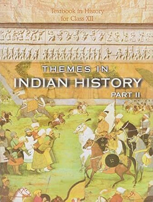 Thymes In Indian History Part II For Class - 12 - 2025-26 Edition(Paperback, N..C..E...R...T)