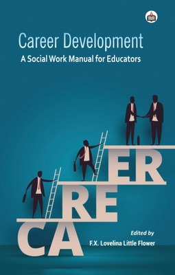 Career Development: A Social Work Manual For Educators(Paperback, Lovelina)
