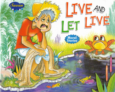 Live And Let Live | Sawan Moral Story | Tale Of Kindness And Coexistence(Paperback, Generic)