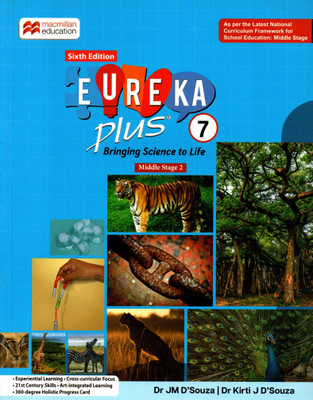 Macmilan Education, Sixth Edition, Eureka Plus, Bringing Science To Life, Class-7(Paperback, DR. JM D'SOUZA, DR. KRITI J D'SOUZA)