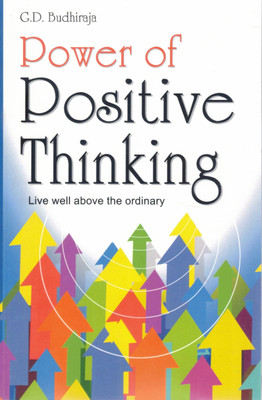 Power Of Positive Thinking | G.D. Budhiraja | Self-Motivation & Success Guide | Live Well Above The Ordinary(Paperback, G.D. Budhiraja)