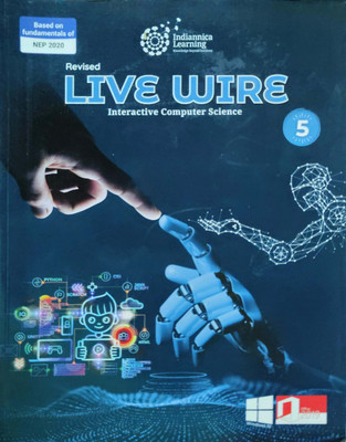 Live Wire Interactive Computer Science Class 5(Pepper back, Arpita Singh)