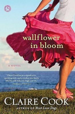 Wallflower In Bloom: A Novel(Paperback, Claire Cook)