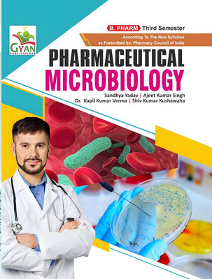 BestSellio Books | Pharmaceutical Microbiology B.Pharm 3rd Semester Textbook PCI Syllabus(Paperback, Sandhya Yadav, Ajeet Kumar Singh)