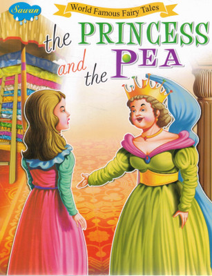 The Princess And The Pea | World Famous Fairy Tales | Sawan Illustrated Story Book For Children(Paperback, Generic)