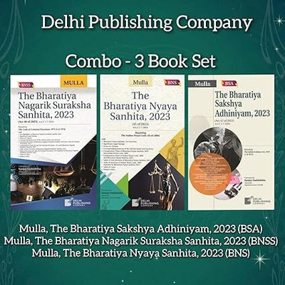 MULLA'S 3 Criminal Laws Combo - Commentaries On Bharatiya Sakshya Adiniyam, 2023 (BSA), Bharatiya Nagarik Suraksha Sanhita, 2023 (BNSS), Bharatiya Nyaya Sanhita, 2023 (BNS) Covering Comparative Charts Both New & Old, Table Of New Sections, Table Of Repealed Sections, Table Of Cases With Subject Inde