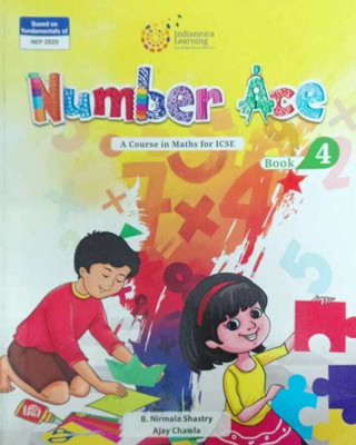 Number Ace For Class-4 A Course Book In Maths For Icse(Paperback, B.NIRMALA SHASTRY, AJAY CHAWLA.)