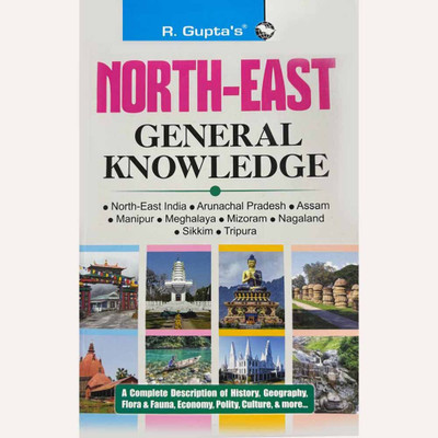 North-East General Knowledge: Comprehensive Guide On North-East India(Paperback, RPH Editorial Board)