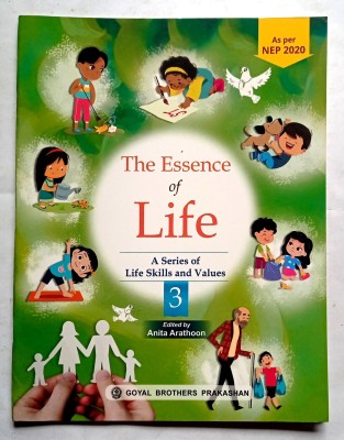 The Essence Of Life A Series Of Life Skills And Values Class -3 (Old Like New Book)(Paperback, Deepa Bhandari, Sana Anand, Anita Arathoon)