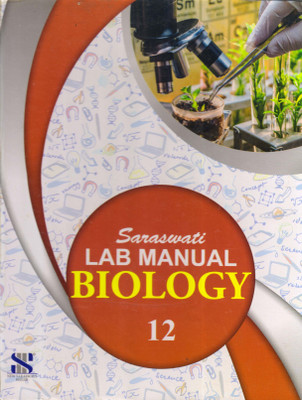 Saraswati, LAB MANUAL BIOLOGY CLASS - 12(Hardcover, RAJESH KUMAR)