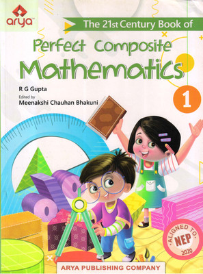 Arya Perfect Composite Mathematics - 1(Paperback, R G Gupta)