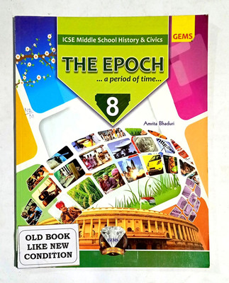 Athe Epoch A Period Of Time Icse Middle School History And Civics Class- 8 (Old Used Book)(Paperback, Amrita Bhaduri)