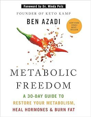 Metabolic Freedom: A 30-Day Guide To Restore Your Metabolism, Heal Hormones & Burn Fat(Paperback, Ben Azadi)