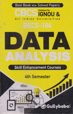 Data Analysis Skill Enhancement Courses [4 Th Semester][ Becs - 184] Cbcs Syllabus For Ignou & All Indian Universities(Paperback, GPH PANEL OF EXPERT)