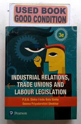 Industrial Relations, Trade Unions And Labour Legislation(Paperback, P.R. N. SINHA, INDU BALA SINHA, S. P. SHEKHAR)