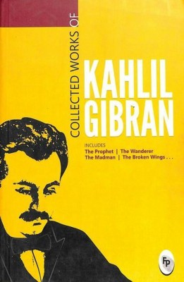 Collected Works Of Kahlil Gibran : Collectable Edition(Paperback, Kahlil Gibran)