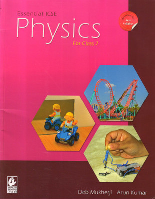 ESSENTIAL ICSE PHYSICS For Class 7(Paperback, Deb Mukherji, Arun Kumar)