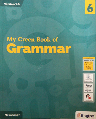 My Green Book Of Grammar Version 1.0 Class 6(Pepper back, Neha Singh)