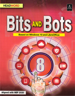 HEADWORD, Bits And Bots Class - 8
(Based On Windows 10 And LibreOffice)(Paperback, Headword)