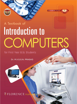 A Textbook Of Introduction To Computers For First Year B.Sc Nursing Students, 5th Rep.2022(Paperback, M.V.S.S.N.Prasad)