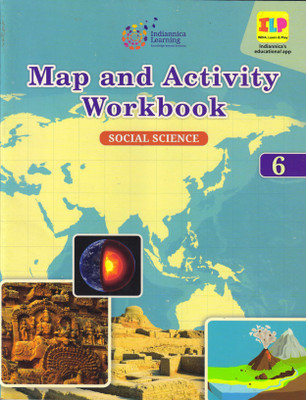 Indiannica Learning's Map And Activity Workbook Social Science Class 6(Paperback, Indiannica Learning)