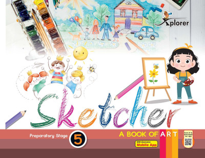 Xplorer-Sketcher A Book Of Art 5(Paperback, Xplorer Educare Publisher)