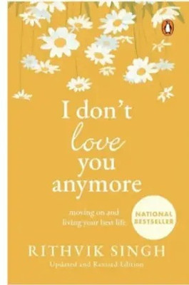 I Don't Love You Anymore(Paperback, Rithvik Singh)
