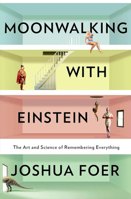 Moonwalking With Einstein(Paperback, Foer Joshua)