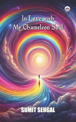 In Love With My Chameleon Soul(Paperback, Sumit Sehgal)