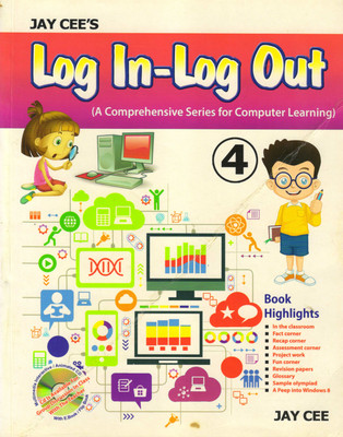 Jay Cee's, Log In -Log Out - 4
 (A Comprehensive Series For Computer Learning)(Paperback, Gurpreet Kaur)