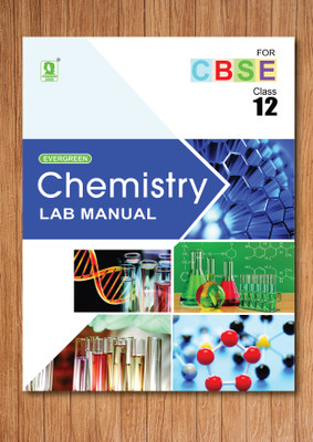 Evergreen Lab Manual Of Chemistry For Class 12th CBSE 2024(Paperback, Evergreen Publications)