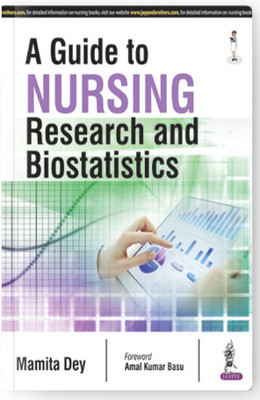 A Guide To Nursing Research And Biostatistics (As Per INC Syllabus)(Paperback, MAMITA DEY)