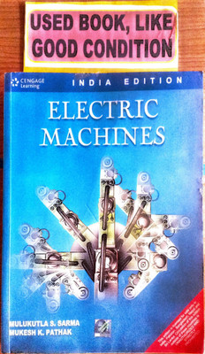 Electric Machines (Old Book)(Paperback, MULUKUTLA S. SARMA, MUKESH K. PATHAK)