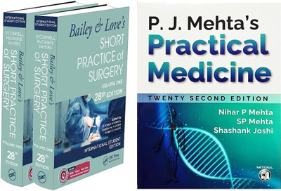 Bailey & Love's Short Practice Of Surgery 28th Edition International Student's Edition (Set Volume 1 & 2) & P. J. Mehta's Practical Medicne - 22nd Ed./2023 [ENGLISH LANGUAGE](Paperback, P. Ronan o'connell, Andrew W. McCaskie, Rober D. Sayars, PJ Mehta)