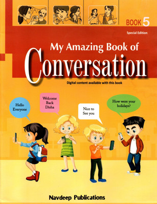My Amazing Book Of Conversation, Book-5, Navdeep Publications(PAPEBACK, SHASHI GUPTA)