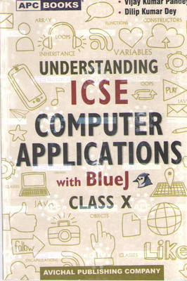 Understanding Icse Computer Applications With Blue J For Class - 10, By Vijay Kr. Pandey & Dilip Kr. Dey(Paperback, VIJAY KR. PANDEY & DILIP KR. DEY)