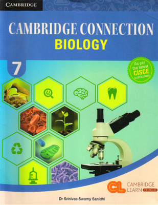 Cisce Cambridge Connection Biology Class - 7(Paperback, Dr Srinivas Swamy Sanidhi)