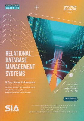 Relational Database Management Systems B.Com II-Year III-Sem (Only For Computer Applications As Per The Latest (2019-20) CBCS Syllabus (Including Lab Practical With Solutions) Revised & Updated 2023 Edition(Paperback, SIA Publishers & Distributors Pvt Ltd)