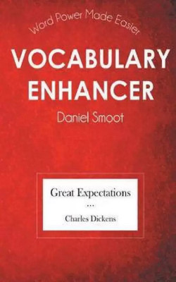 Vocabulary Enhancer (Great Expectation) - Read This Novel And Improve Your Knowledge (English, Paperback, Smoot Daniel)(Paperback, Smoot Daniel)