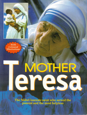 Mother Teresa | The Saint Of The Slums | Illustrated Biography For Children(Paperback, Generic)