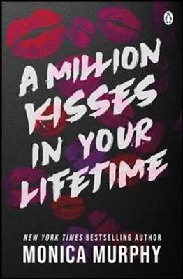 A Million Kisses In Your Lifetime (Book)(Paperback, Monica Murphy)