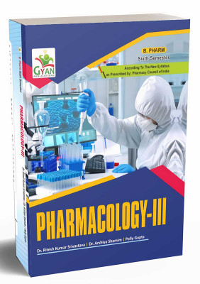 BestSellio Books | Pharmacology-III B. Pharm 6th Semester Textbook PCI Syllabus | Latest PCI Syllabus(Perfect Book, Dr. Ritseh Kumar, Dr Arshiya Shamim)