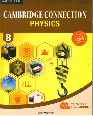 Icse Cambridge Connection Physics Class - 8(Paperback, RAJESH MAJUMDAR)