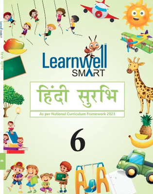 Hindi Surabhi Class 6 | Learnwell Smart Series | Hindi Textbook As Per National Curriculum Framework (NCF) 2023 | Colourful Illustrated Hindi Reader For Middle School Students(Paperback, Hindi, KAVITA SHARMA)