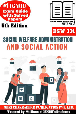 IGNOU BSW 131 Help Book Social Welfare Administration And Social Action (IGNOU Study Notes/Guidebook Chapter-Wise) With Latest Solved Previous Year Question Papers IGNOU BSWG Bsw131(Paperback, BHAVYA KUMAR SAHNI) IGNOU BSW 131 Help Book Social Welfare Administration And Social Action (IGNOU Study Notes/Guidebook Chapter-Wise) With Latest Solved Previous Year Question Papers IGNOU BSWG Bsw131(Paperback, BHAVYA KUMAR SAHNI)