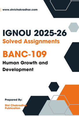 IGNOU BANC 109 Solved Assignment 2025-26 (Human Growth And Development) (English Medium)(Paperback, BHAVYA KUMAR SAHNI)
