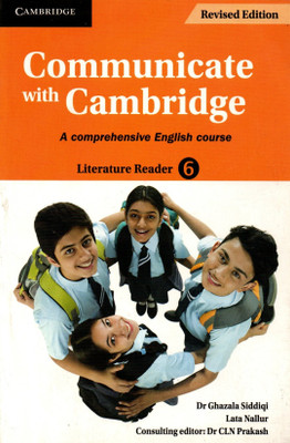Communicate With Cambridge, Literature Readr For Class-6(Paperback, DR. GHAZALA SIDDIQI, LATA NALLUR)