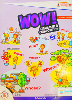 Eupheus Learning REVISED EDITION WOW! GRAMMAR & COMPOSITION Class 5 ( NEP 2020 )(Paperback, Dr Sujata Sahu)