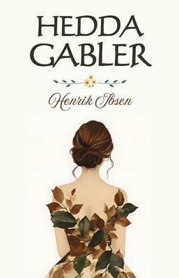 Hedda Gabler(Paperback, Henrik Ibsen)