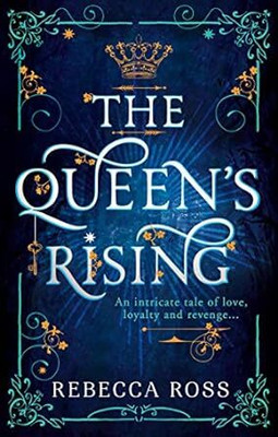 The Queen’s Rising: Book 1(Paperback, Rebecca Ross)